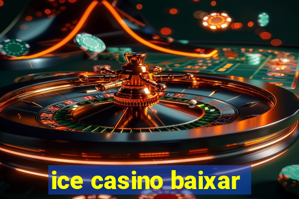 ice casino baixar